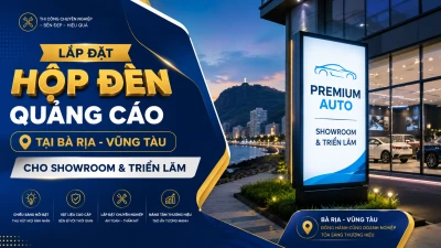 Lắp Đặt Hộp Đèn Quảng Cáo Tại Bà Rịa - Vũng Tàu Chuyên Nghiệp