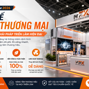 Thiết Kế Booth Thương Mại Nhôm Định Hình: Giải Pháp Modular Tối Ưu Cho Triển Lãm 2026