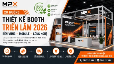 Thiết Kế Booth Triển Lãm Modular 2026: Giải Pháp Bền Vững, Linh Hoạt Cho Doanh Nghiệp