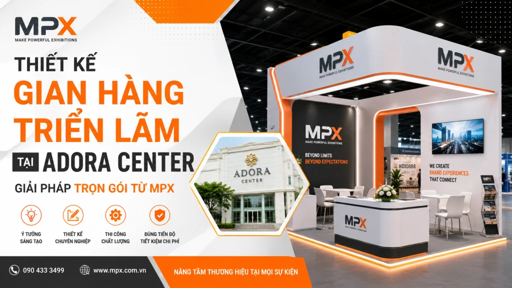 Thiết Kế Gian Hàng Triển Lãm Tại Adora Center Chuyên Nghiệp