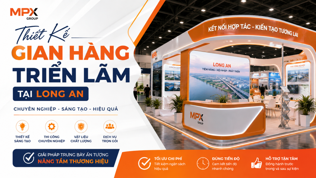 Thiết Kế Gian Hàng Triển Lãm Tại Long An Chuyên Nghiệp, Thi Công Trọn Gói